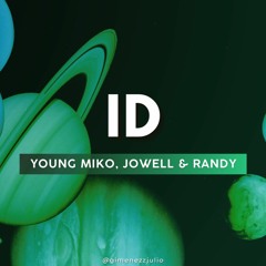 Young Miko, Jowell & Randy - ID (Remix) Jg Rmx