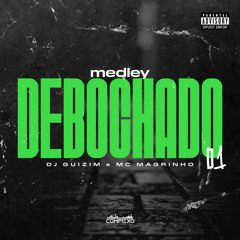 MEDLEY DEBOCHADO 01 - DJ GUIZIM