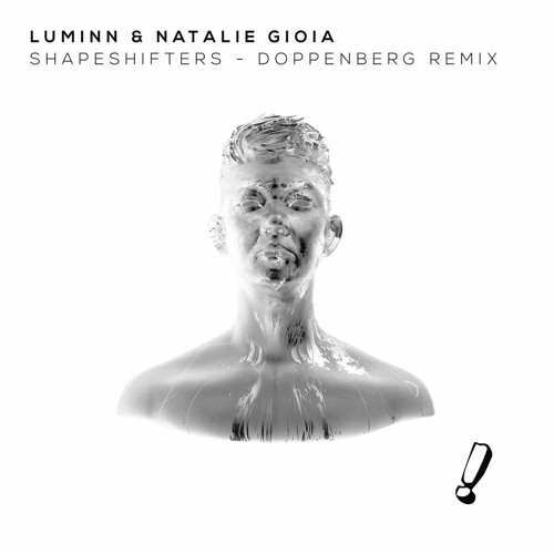 Luminn & Natalie Gioia - Shapeshifters (Doppenberg Remix)