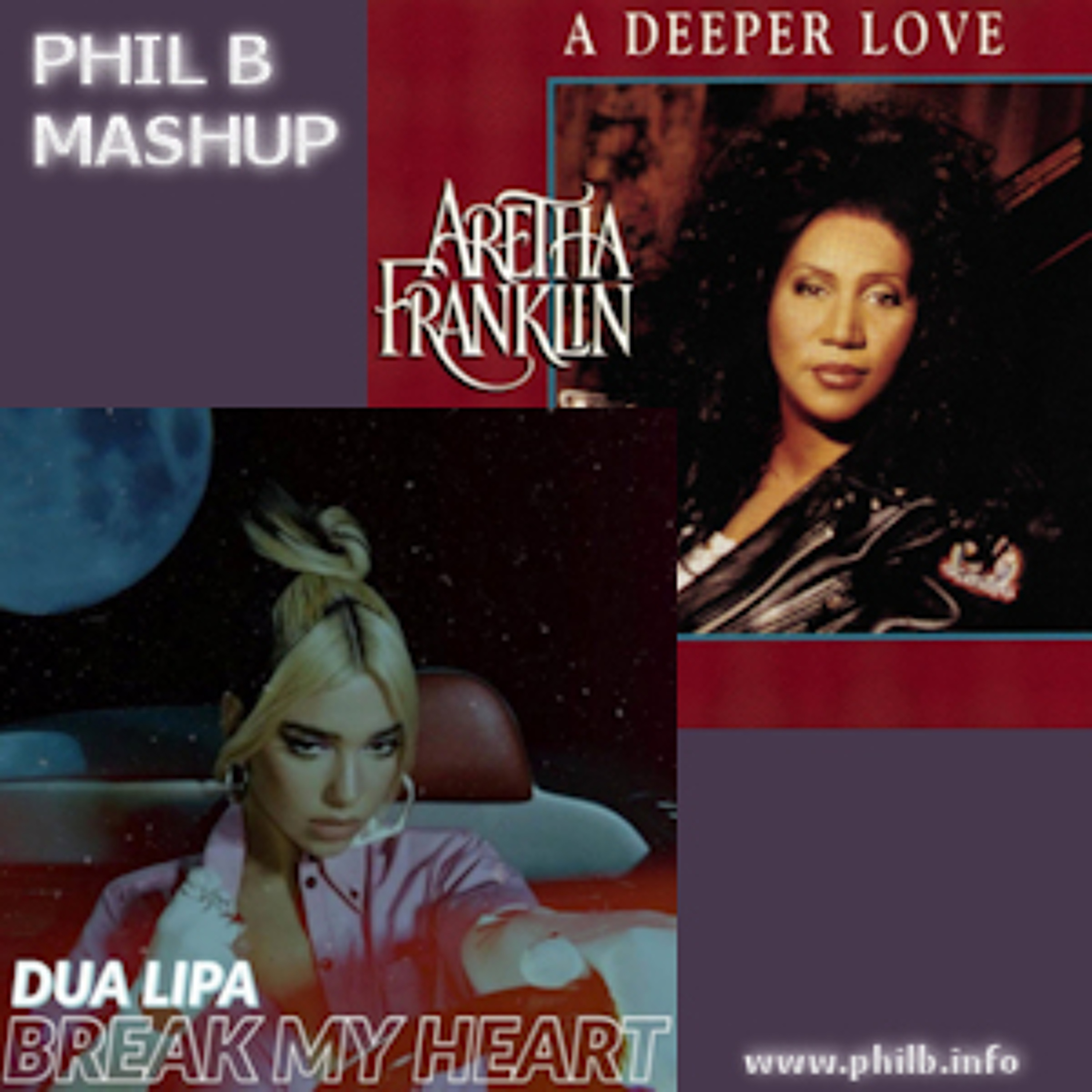 Phil B - Deeper Mashup (Dua Lipa - Break My Heart v Aretha Franklin - A Deeper Love) episode artwork
