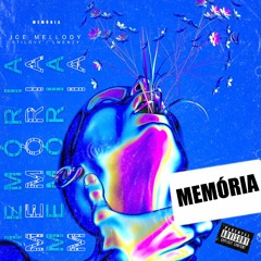 ICE MELLODY - Memórias [Prod of GROVE STAR].mp3