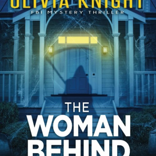 Stream episode DOWNLOAD eBook The Woman Behind the Door (Olivia Knight