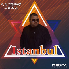 Format B - Istanbul (Andrew DeXx Edit)