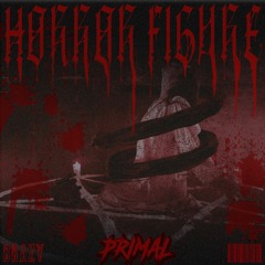Primal (USA) - Horror Figure (Feat. Brazy)