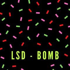 LSD Bomb (no mix, no master) (Studies)