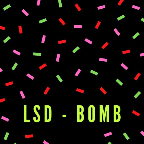 LSD Bomb (no mix, no master) (Studies)