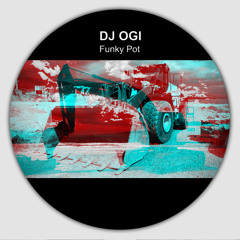 DJ OGI - Funky Pot