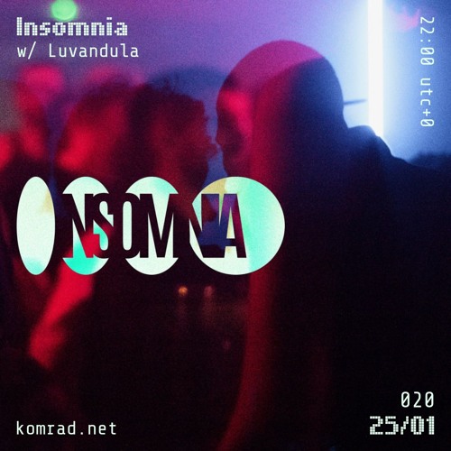 Insomnia 005 w/ Luvandula