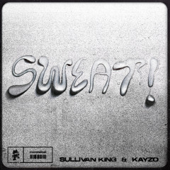 Sullivan King & Kayzo - SWEAT!