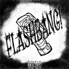 FLASHBANG! (Prod. Saint Urya)