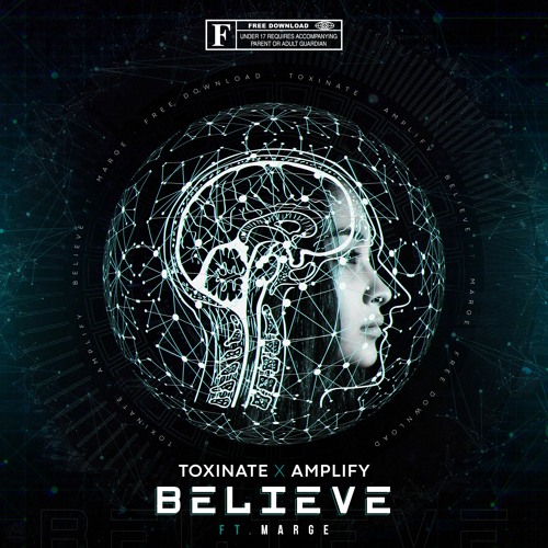 Toxinate X Amplify - Believe (ft. Marge) [6k FREE DOWNLOAD]