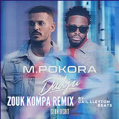 RMX ZOUK KOMPA "SI ON DISAIT" (MPokora Ft Dadju)👉🏽À télécharger gratuitement(Lien sur YouTube)