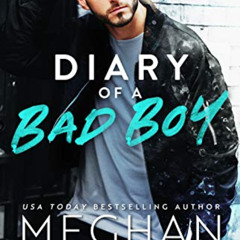 Get EBOOK 📮 Diary of a Bad Boy (The Bromance Club Book 2) by  Meghan Quinn [PDF EBOO