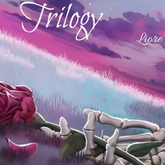 Trilogy (Prod - BRXXTNN)