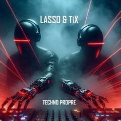 [Lasso & TiX] K-Bane-10.2024 Part I Techno Propre