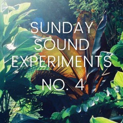 SUNDAY SOUND EXPERIMENTS NO. 4 - Pachamama