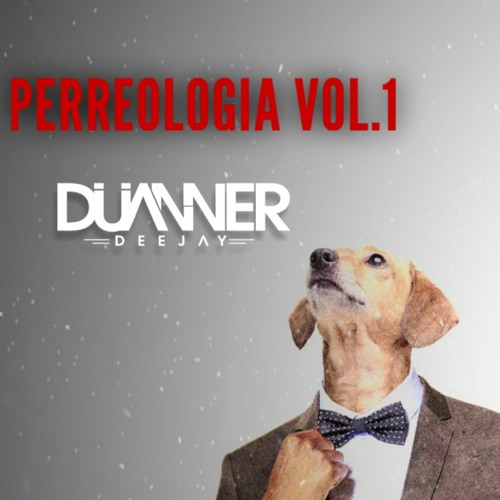 Perreologia Vol.1 [Dj Duanner]