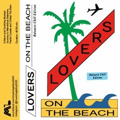 Lovers On The Beach Vol. 2 Balearic Chill Edition