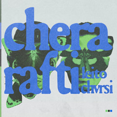 Chera Rafti (with Chvrsi)