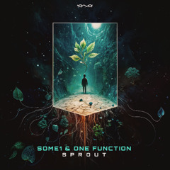 SOME1 & One Function - Sprout (Original Mix) - Preview -