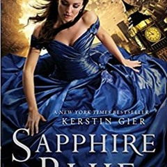 READ/DOWNLOAD#+ Sapphire Blue (The Ruby Red Trilogy (2)) FULL BOOK PDF & FULL AUDIOBOOK