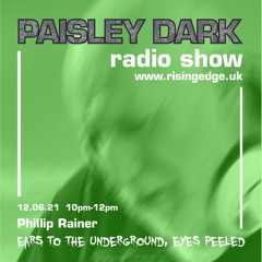Philip Rainer -Paisley Dark Radio Show. 12.06.21