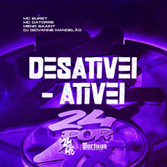 Desativei - Ativei (feat. Mc Datorre)