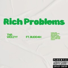 Rich Problems Ft. Budd4h