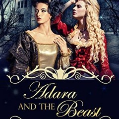 ACCESS [KINDLE PDF EBOOK EPUB] Adara and the Beast: A Modern Lesbian Fairy Tale Vol 1