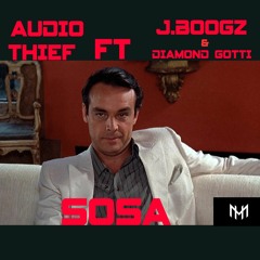 SOSA -  J.BOOGZ & DIAMOND GOTTI (  PRODUCED BY AUDIO THIEF )