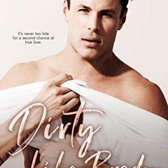 (* Dirty Like Brody, A Second Chance Romance, Dirty, Book 2# (Online*