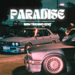 Paradise (BRN Techno Edit) | Sped Up
