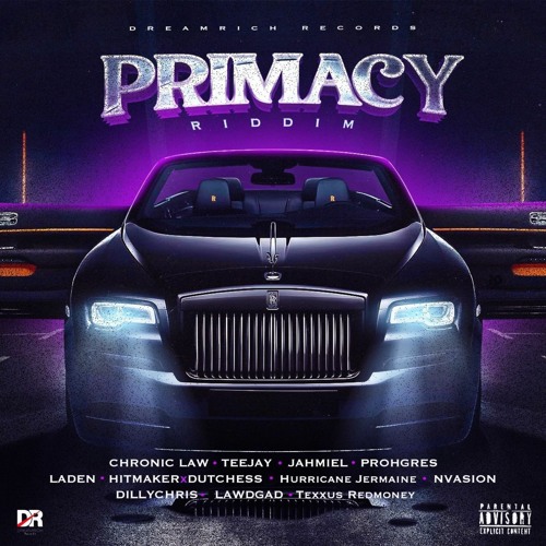Primacy Riddim Mix Chronic Law,Teejay,Jahmiel,Laden,Prohgres & More (Dreamrich records)