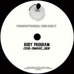 Body Program - Covid-19@ Rave_ 2020