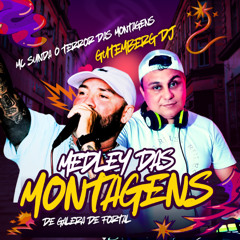 GUTEMBERG DJ _ MC SUNDA - MEDLEY DAS MONTAGENS DE GALERAS (FORTAL)