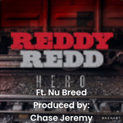 Hero - Reddy Redd (remix) ft. Nu Breed