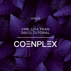 KIRR, LIYA FRAN - DISCO TUTORIAL (Original Mix)