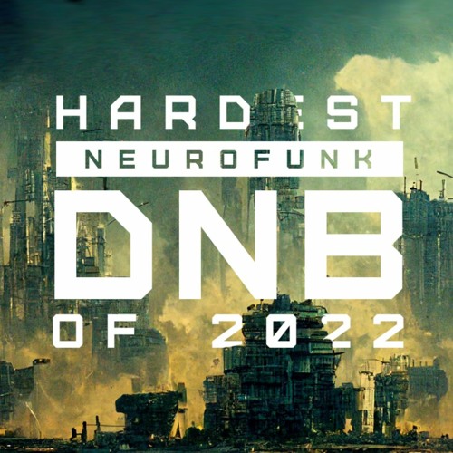 Hardest Neurofunk DnB 2022 Mix