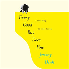 download PDF 📕 Every Good Boy Does Fine: A Love Story, in Music Lessons by  Jeremy D