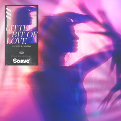 Daniel Santoro - Little Bit Of Love