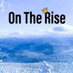 On The Rise