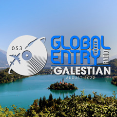 Global Entry Radio 053 [Aug. 2022]