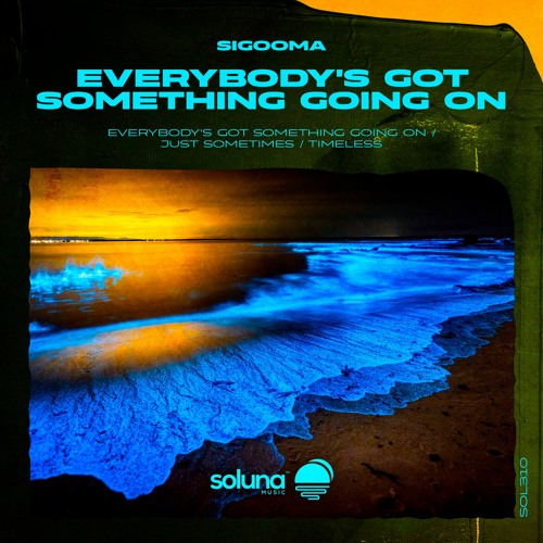 Sigooma - Just Sometimes [Soluna Music]