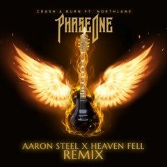 Phaseone - Crash & Burn Ft. Northlane [Aaron Steel X Heaven Fell Remix]
