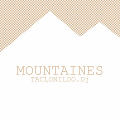 MOUNTAINES - TACLONILDO DJ - 2024
