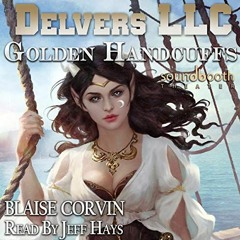 [Get] [PDF EBOOK EPUB KINDLE] Delvers LLC: Golden Handcuffs by  Blaise Corvin,Jeff Ha