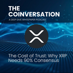 The Cost of Trust: Why XRP Needs 90% Consensus