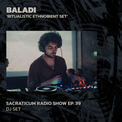 BALADI 'Ritualistic Ethnobient Set' | Sacraticum Radio Show Ep. 39 | 18/04/2025
