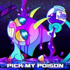 Pick My Poison
