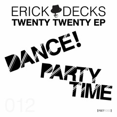 Erick Decks - Party Time (Erick Decks Party Mix)